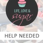 Life Love and Sugar Help Needed