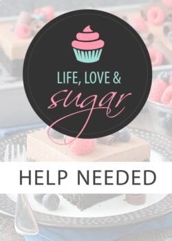 Life Love and Sugar Help Needed