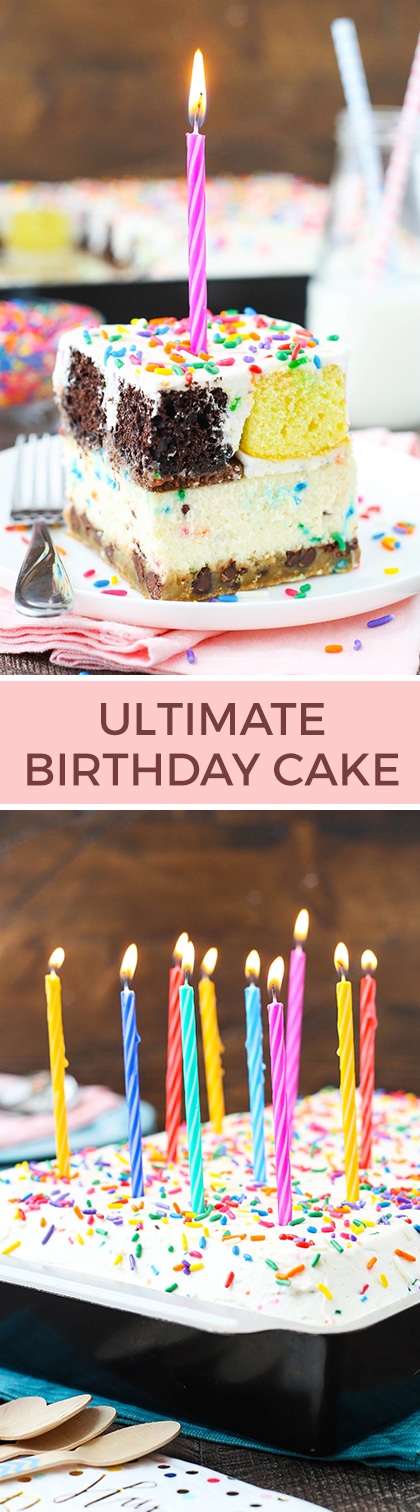 The Ultimate Birthday Cake! A layer of chocolate chip cookie, funfetti cheesecake, mini cupcakes and cake batter whipped cream - indulgent and to die for!