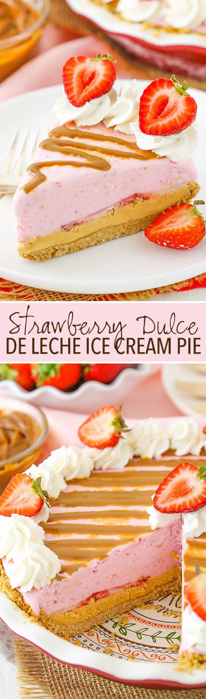 Strawberry Dulce De Leche Ice Cream Pie - no churn strawberry ice cream with freshly sliced strawberries and dulce de leche!