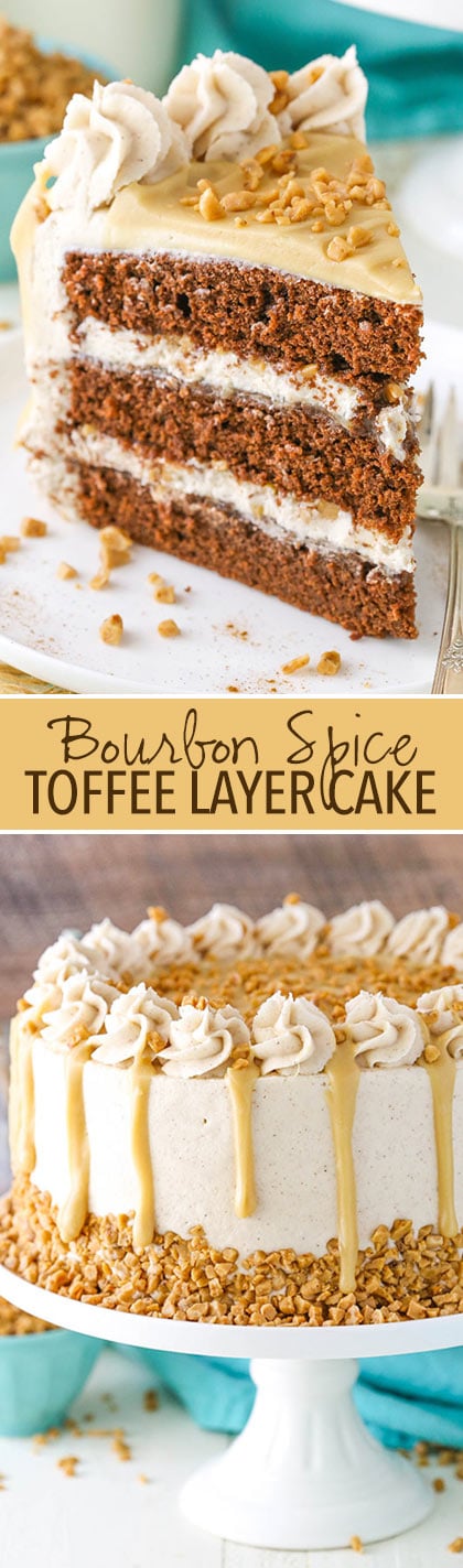 Bourbon Spice Toffee Layer Cake - bourbon, maple, toffee, cinnamon and chocolate all come together in this amazing cake!