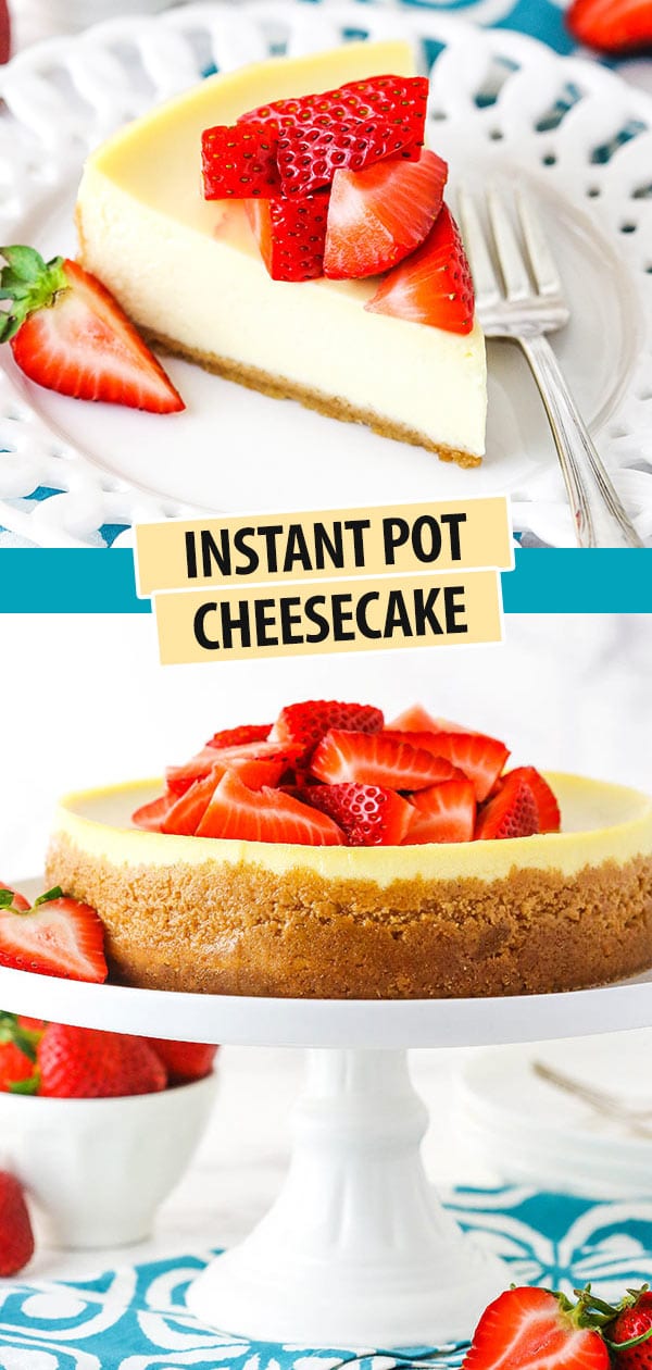 Easy Instant Pot Cheesecake Recipe Life, Love and Sugar