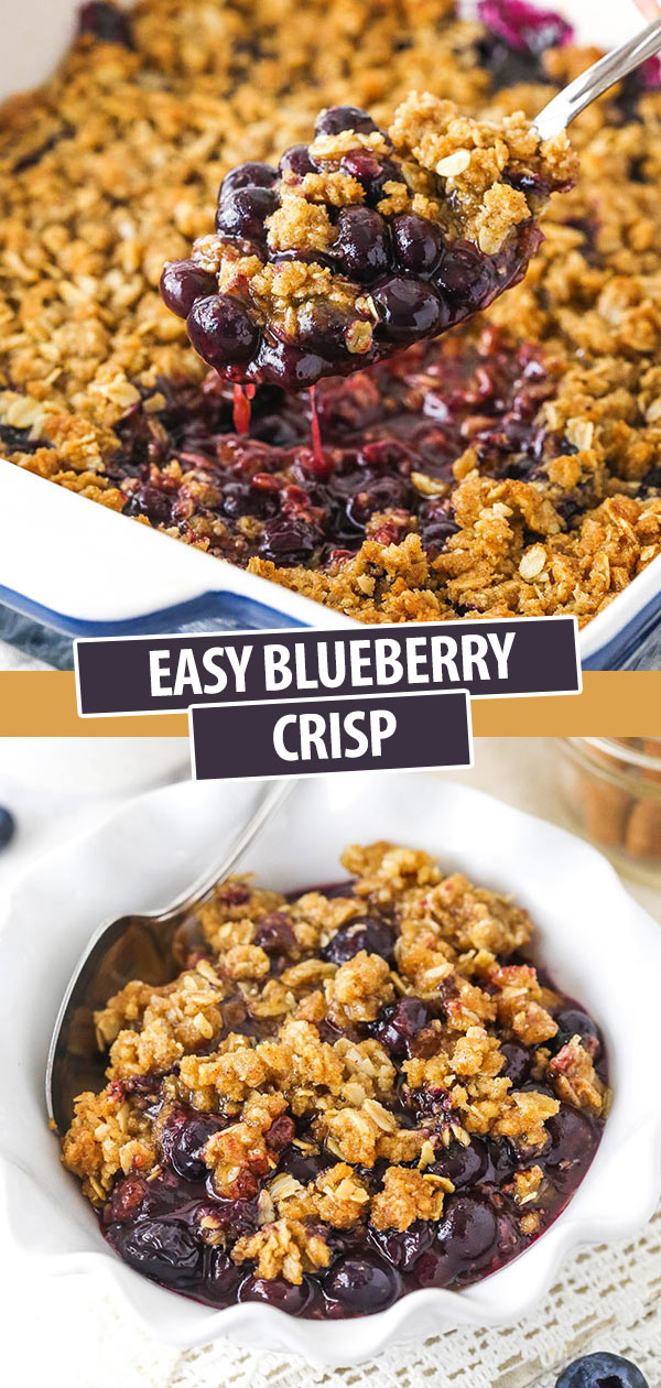 two images - one of blueberry crisp in a casserole dish with a scoop being taken and one of blueberry crisp in a small bowl